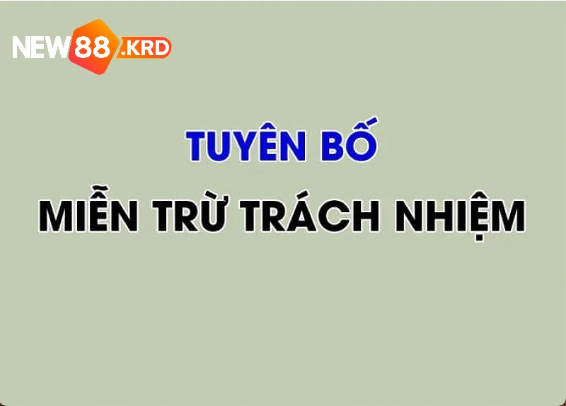 3 trường hợp New88 miễn trách nhiệm với đăng ký tài khoản