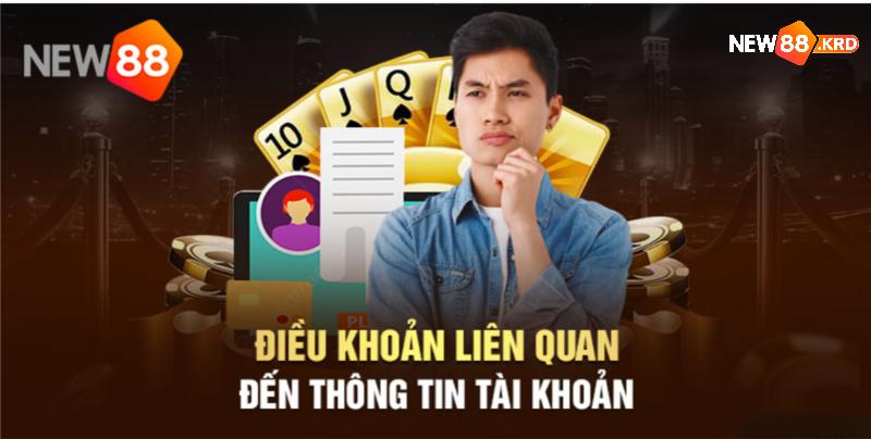 5 điều khoản về tài khoản tại nhà cái New88