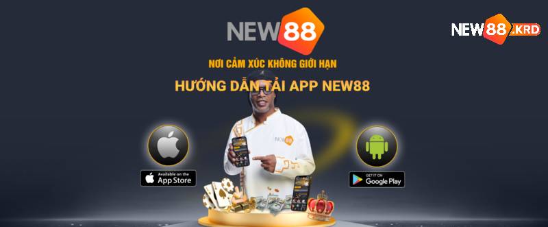 Tận hưởng những tính năng tuyệt vời khi tải app New88