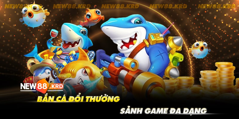 Sảnh game bắn cá đổi thưởng online