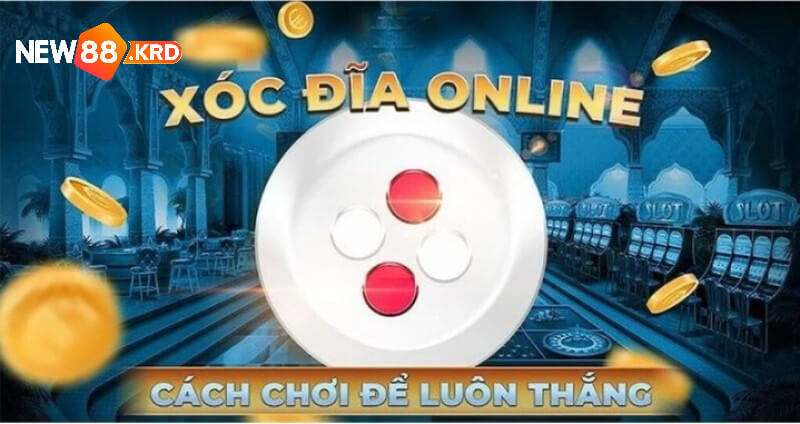 Mẹo chơi xóc đĩa online từ các chuyên gia tại New88